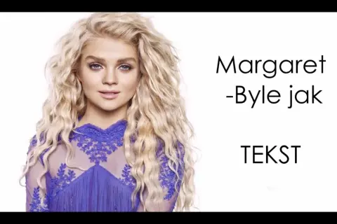Tekst piosenki Margaret Byle jak - pełne słowa i analiza emocji
